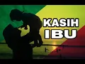 Lagu Kasih ibu.,-versi reggae