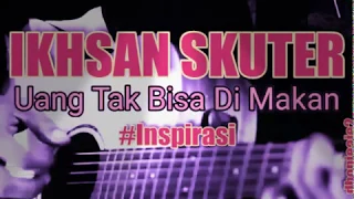 Download Ikhsan Skuter Crew ⭐ UANG TAK BISA DI MAKAN #Inspirasi MP3