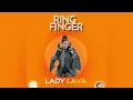 LADY LAVA _ Ring Finger [Audio]