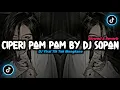 Download Lagu DJ Ciperi Pam Pam By Dj Sopan - ( Slowed \u0026 Reverb ) 🎶