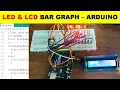 722 LCD LED Bar Graph Arduino Uno Code Using if else