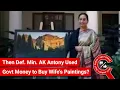FACT CHECK Did Then Defence Minister AK Antony Use Government Money to Buy his Wife s Paintings