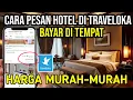 Download Lagu CARA BOOKING HOTEL DI TRAVELOKA BISA BAYAR DI TEMPAT