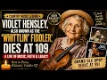 The Incredible Life of Violet Hensley the Whittlin Fiddler 1916 2026