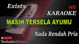 Download EXISTS - MASIH TERSELA AYUMU ( NADA RENDAH PRIA ) || KARAOKE MP3