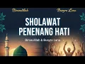 Sholawat Viral: Birosulillah Wal Badawi \u0026 Busyro Lana | Merdu Banget‼️ Lentera Komar. 