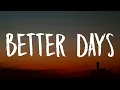 Download Lagu NEIKED, Mae Muller, Polo G - Better Days (Lyrics)