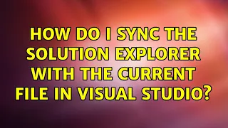 How do I sync the Solution Explorer with the current File in Visual Studio 3 Solutions