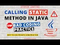 Correct Approach to Call Static Methods in Java Bad Coding Practice Why Private Constructor