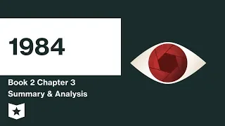 1984 Book 2 Chapter 3 Summary Analysis George Orwell