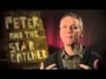 The Journey to Broadway PETER AND THE STARCATCHER