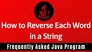 Frequently Asked Java Program 28 How To Reverse Each Word in a String
