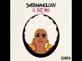 U Got Me - Shermanology
