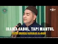 Lagu IRAMA JADUL TAPI MANTUL || TILAWAH AL-QUR’AN SAYYID ZULFIKAR BASYAIBAN AL-IDRISI
