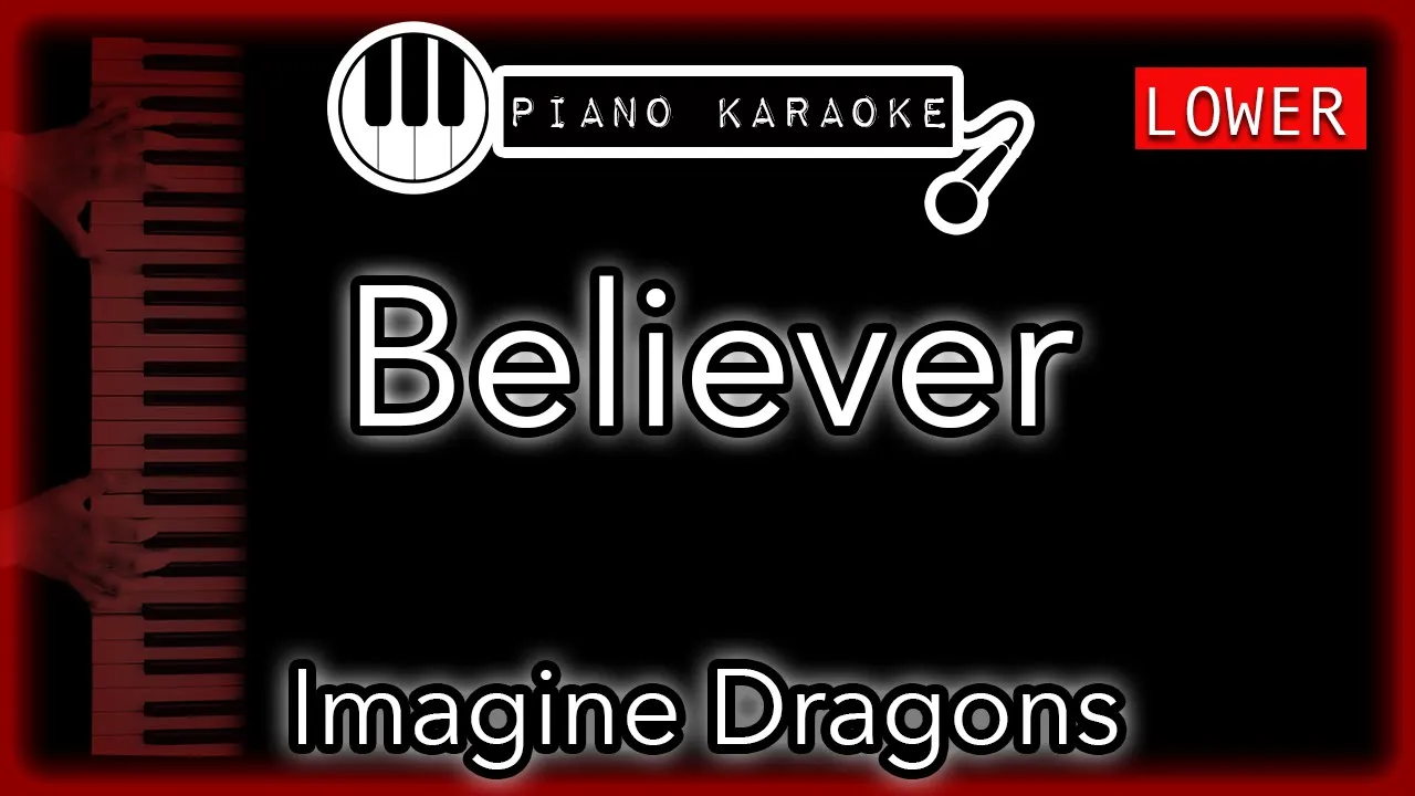 Believer (LOWER -3) - Imagine Dragons - Piano Karaoke Instrumental Believer (LOWER -3) - Imagine Dragons - Piano Karaoke Instrumental