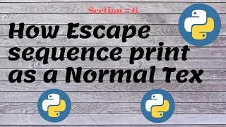 How print Escape Sequence As a Normal Text with python programming section