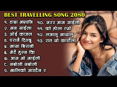 Download MP3 Best Travelling Song 2080/2023 | Best Of All Time Hit Nepali Songs | Hits Jukebox Nepal |