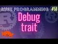 Rust Programming Tutorial - Debug trait