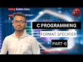 C Programming FORMAT SPECIFIER Basic to Advance Course part 6 VKS Sir