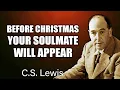 On the Saturday Before Christmas, Your Soulmate Will Appear — The Location Is... | C.S. Lewis