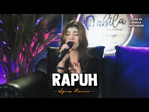 Download MP3 RAPUH - AGNES MONICA | Cover by Nabila Maharani