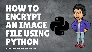 How to encrypt any image file using Python Python Project