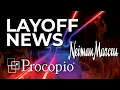 LAYOFF NEWS Neiman Marcus Laying off 5 of Their Workforce Procopio Joins Legal Layoffs