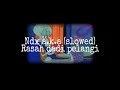 ndx a.k.a (slowed) - rasah dadi pelangi
