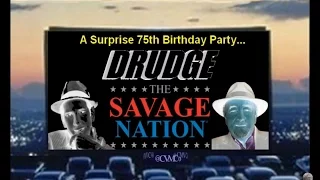 MATT DRUDGE REPORT Surprise 75th Birt ay Party DRUDGE THE SAVAGE NATION