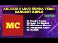 Koleksi 5 Lagu Sunda Versi Dangdut Koplo - (cover)