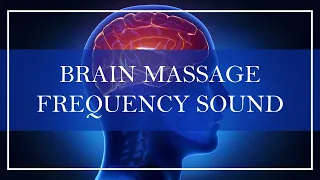 Powerful Brain Wave Massage Frequency Sound 