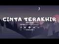 Download Lagu CINTA TERAKHIR ARI LASSO COVER CEWEK