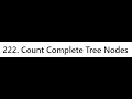 LeetCode 222 Count Complete Tree Nodes - in Python