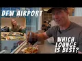 Which One is Best Three Airport Lounges DFW Airport