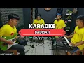 Download Lagu BADRIAH KARAOKE NADA COWOK Mansyur S