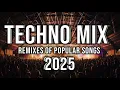 Techno Mix 2025 🎧 Remixes of Popular Songs 🎧 Techno Bangers #59
