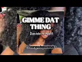 Gimme Dat Thing | Davido & No11 | Sped Up 