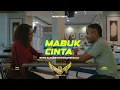 Download Lagu MABUK CINTA - Bong Alex ft Brayen MC , RHE M.A.C (Official Music Video)