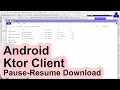 Android Ktor Client Pause-Resume Download