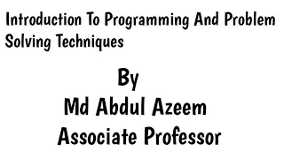 Introduction to Programming and Problem Solving Techniques