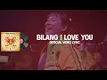 BILANG I LOVE YOU - SOULJAH (Official Lyric Video)