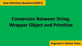 Conversion between String Wrapper Object and Primitive Java Interview Questions 2021