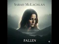 Sarah McLachlan   '' Fallen ''
