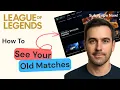How to See Old Matches in League of Legends Match History 2025