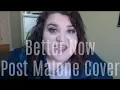 Better Now - Post Malone cover