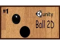 Unity 5 4 Ball 2D Game Tutorial Controlling the ball with Arrow keys