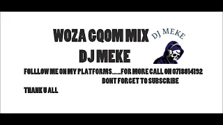 dj meke woza gqom mix 0718014192