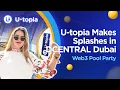 Lagu U-topia in DCentral Dubai | Web3 Pool Party