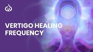Vertigo Music Binaural Beats For Dizziness Relief Vertigo Healing Frequency 