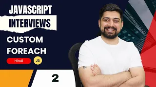 Implement a custom forEach in javascript JS Interviews